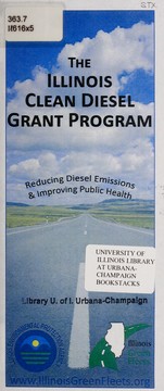 Cover of: The Illinois Clean Diesel Grant Program: reducing diesel emissions & improving public health