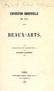 Cover of: Exposition universelle de 1855: Beaux-arts : compte-rendu extrait du journal l'Univers