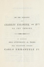 Cover of: On the accession of Charles Emanuel the IVth to the throne =: In occasione dell' avvenimento al trono dell' augustissimo sovrano Carlo Emmanuele IV