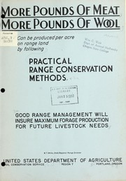 Cover of: More pounds of meat, more pounds of wool can be produced per acre on range land by following practical range conservation methods | United States. Soil Conservation Service.
