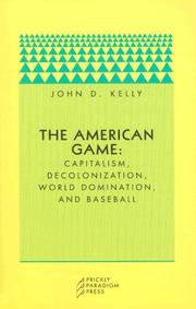 Cover of: The American Game: Capitalism, Decolonization, World Domination, and Baseball