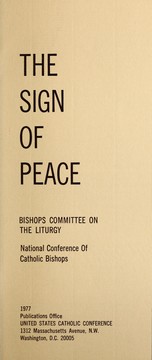 Cover of: The sign of peace | Catholic Church. National Conference of Catholic Bishops. Committee on the Liturgical Apostolate.