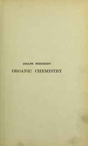 Cover of: Adolph Strecker's Short text-book of organic chemistry by Adolph Strecker, Adolph Strecker