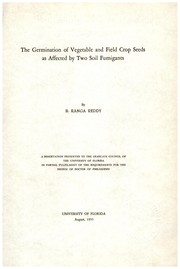 Cover of: The germination of vegetable and field crop seeds as affected by two soil fumigants by Bommareddy Ranga Reddy, Bommareddy Ranga Reddy