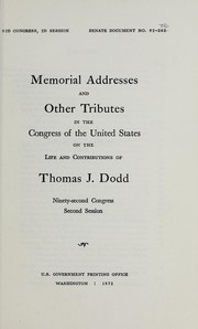 Cover of: Memorial addresses and other tributes in the Congress of the United States on the life and contributions of Thomas J. Dodd.