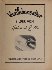 Cover of: Vier Lebensalter: Bilder von Heinrich Zille