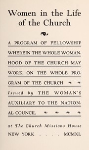 Cover of: Women in the life of the church: a program of fellowship wherein the whole womanhood of the church may work on the whole program of the church