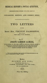 Cover of: Medical reform a social question, comprehensively studied with the light of philosophy, history, and common sense by Sampson Gamgee