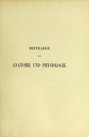 Cover of: Beitraege zur Anatomie und Physiologie als Festgabe Carl Ludwig zum 15. October 1874