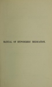 Manual of hypodermic medication by Désiré Magloire Bourneville
