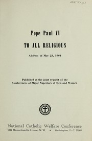 Cover of: Pope Paul VI to all religious: address of May 23, 1964