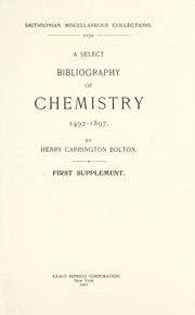 Cover of: A select bibliography of chemistry, 1492-1897 by by Henry Carrington Bolton.