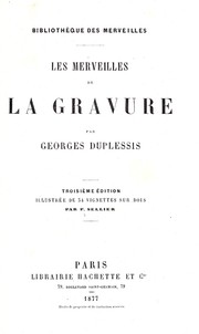 Cover of: Les merveilles de la gravure by Georges Duplessis, Georges Duplessis
