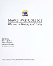 Naval War College illustrated history and guide by Jackson, John E.