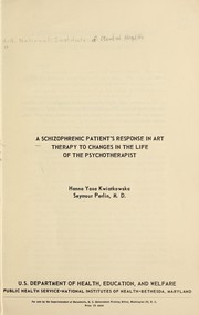 Cover of: A schizophrenic patient's response in art therapy to changes in the life of the psychiatrist by Hanna Yaxa Kwiatkowska