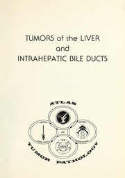Tumors of the liver and intrahepatic bile ducts by John Redfernd Craig
