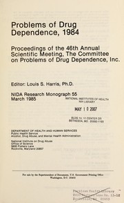 Problems of drug dependence, 1984 by Committee on Problems of Drug Dependence (U.S.). Scientific Meeting