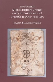 Cover of: Els notaris Miquel Hieroni Antolí i Miquel Cosme Antolí, d'"Erbés Jusans" (1583-1637)