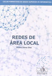 Cover of: Redes de área local: Ciclos Formativos de Grado Superior en Informática