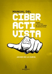 Cover of: Manual del ciberactivista: Teoría y práctica de las acciones micropolíticas