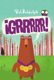 Cover of: ¡Grrrrr! / escrito e ilustrado por Rob Biddulph