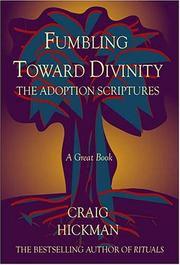 Cover of: Fumbling Toward Divinity: The Adoption Scriptures