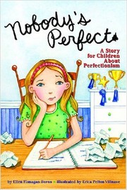 Cover of: Nobody's perfect: A story for children about perfectionism by 