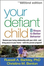 Cover of: Your defiant child by Russell Barkley, Christine Benton