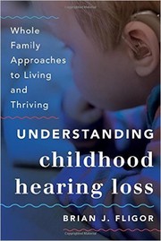 Cover of: Understanding childhood hearing loss