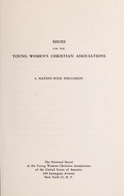 Cover of: Issues for the Young Women's Christian Associations: a nation-wide discussion