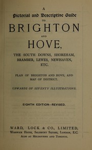 Cover of: A pictorial and descriptive guide to Brighton and Hove, the South Downs, Shoreham, Bramber, Lewes, Newhaven, etc by 