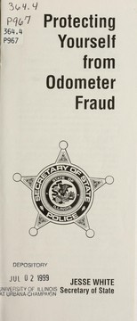 Cover of: Protecting yourself from odometer fraud by Illinois. Office of Secretary of State. Dept. of Police, Illinois. Office of Secretary of State. Dept. of Police