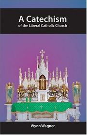 Cover of: A Catechism of the Liberal Catholic Church