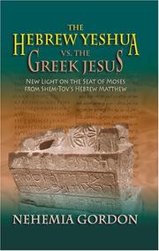 The Hebrew Yeshua vs. the Greek Jesus by Nehemia Gordon