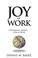 Cover of: Joy at work