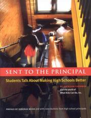 Cover of: Sent to the Principal: Students Talk about Making High Schools Better