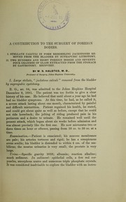 Cover of: A contribution to the surgery of foreign bodies by Halsted, William