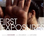 First Exposures by Dave Eggers