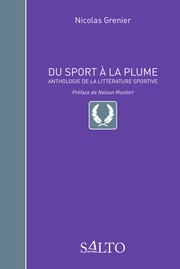 Cover of: Du sport à la plume : Anthologie de la littérature sportive