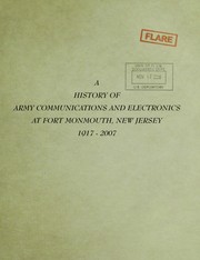 Cover of: A history of Army communications and electronics at Fort Monmouth, New Jersey, 1917-2007