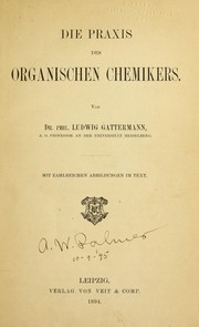 Cover of: Die Praxis des organischen Chemikers by Ludwig Gattermann