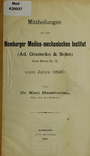 Mittheilungen aus dem Hamburger Medico-mechanischen Institut (Ad. Gramcko & Sohn) ... vom Jahre 1890 by Karl Hasebroek