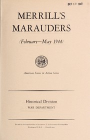 Merrill's marauders (February-May 1944) by United States. War Dept. General Staff
