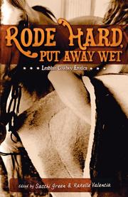 Cover of: Rode hard, put away wet: lesbian cowboy erotica.