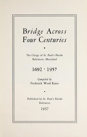 Bridge across four centuries by Frederick Ward Kates
