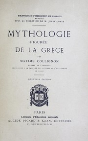 Cover of: Mythologie figurée de la Grèce by Maxime Collignon