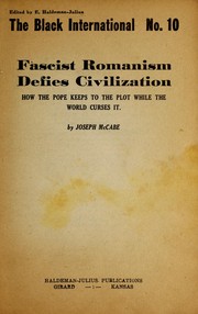 Cover of: Fascist Romanism defies civilization by Joseph McCabe