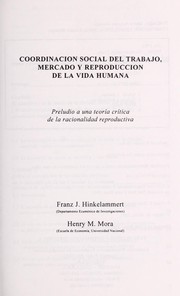 Cover of: Coordinacio n social del trabajo, mercado y reproduccion de la vida humana: preludio a una teori a cri tica de la racionalidad reproductiva