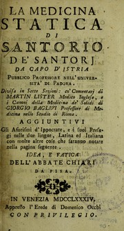 Cover of: La medicina statica di Santorio de' Santorj ...: divisa in sette sezioni