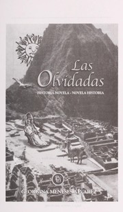 Cover of: Las olvidadas: historia novela, novela histórica